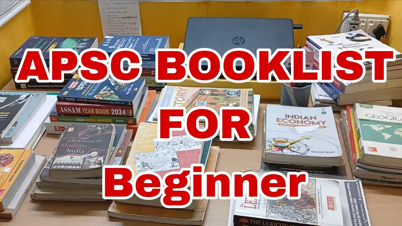 APSC Booklist 📚 for Success in Prelims & Mains🎯 Best Books 📖 for APSC–Complete Booklist & Tips