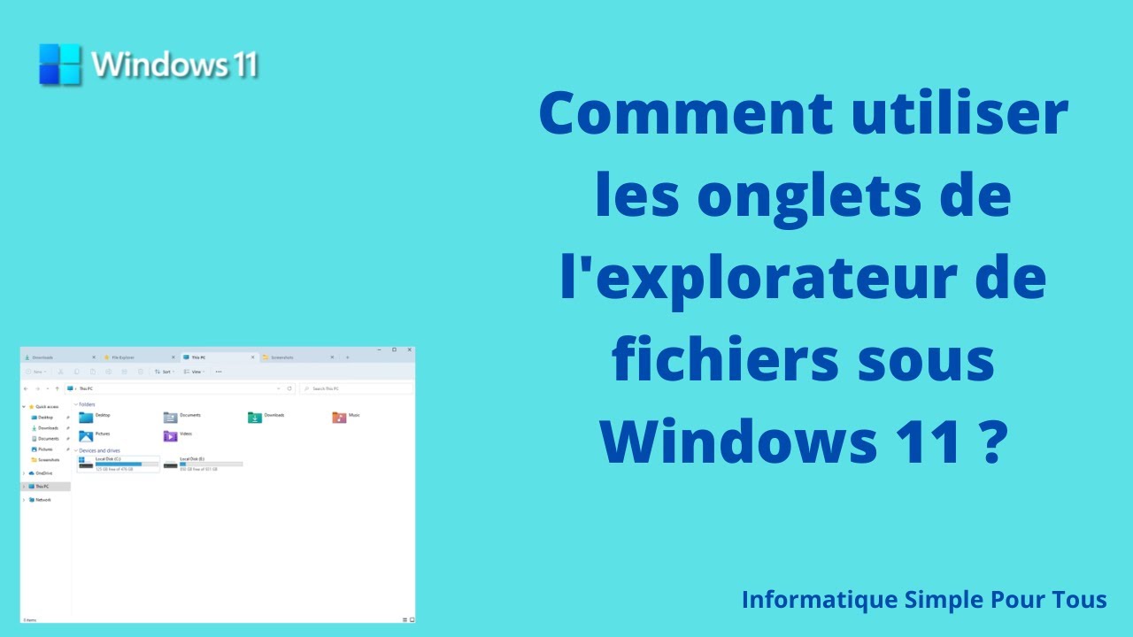 Comment utiliser les onglets de l'explorateur de fichiers sous Windows 11 ?