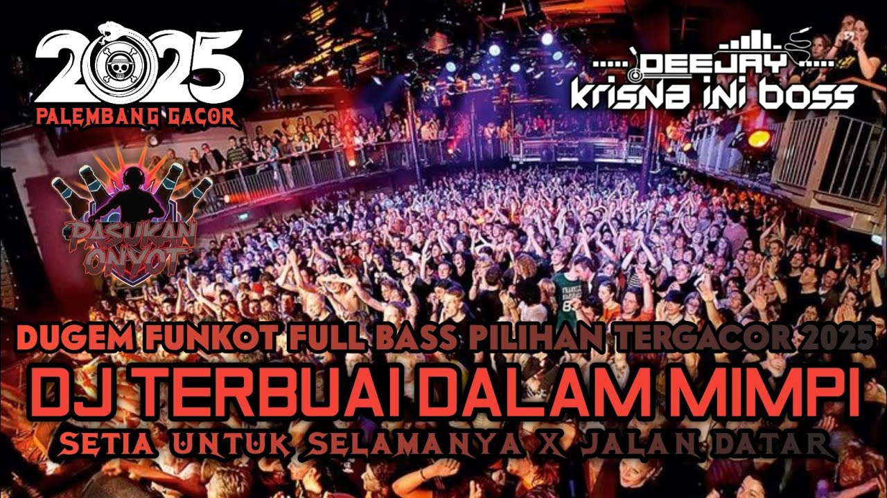 DUGEM FUNKOT FULL BASS PILIHAN TERGACOR‼️DJ TERBUAI DALAM MIMPI X SETIA UNTUK SELAMANYA XJALAN DATAR