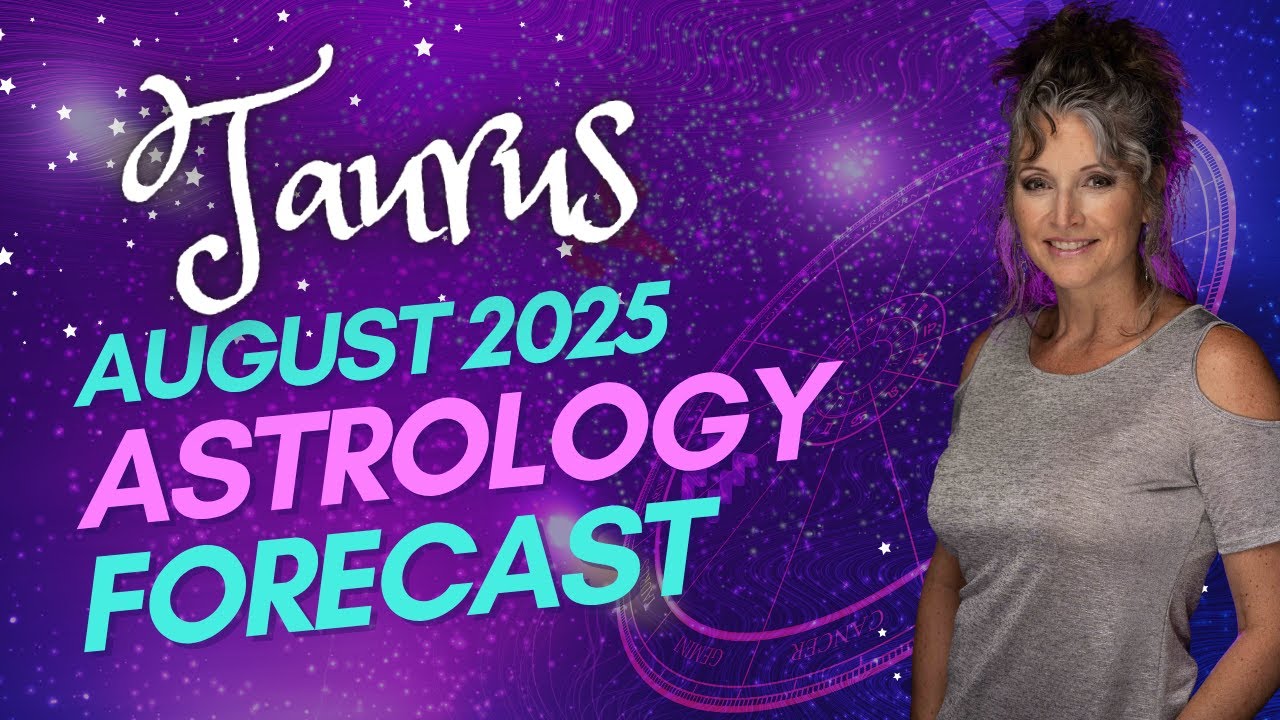 Taurus August Astrology: Cycles Close, Souls Awaken
