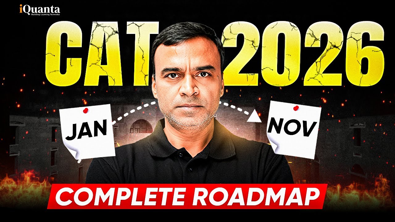 CAT 2026 Preparation: This Jan–Nov Roadmap Is Enough for 99.9+ %ile | Raj sir | iQuanta