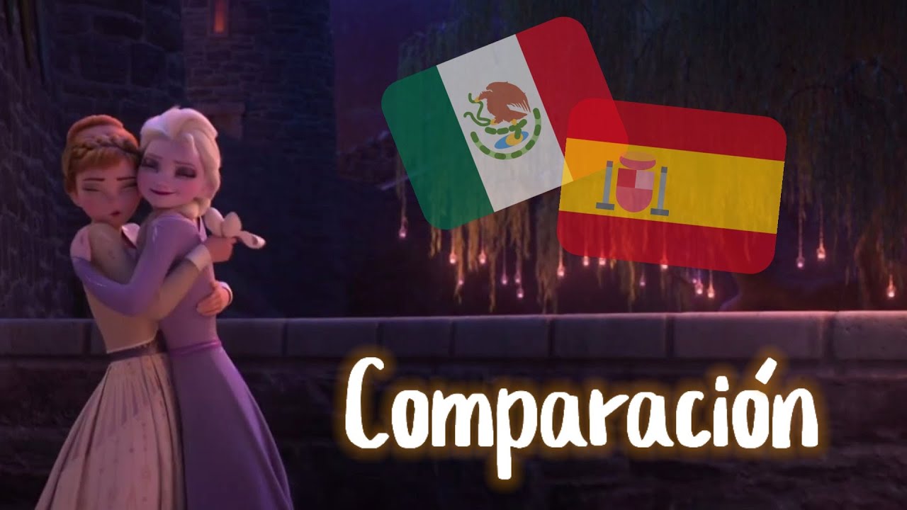 COMPARACIÓN | DESDE EL CORAZÓN/LO QUE NO CAMBIARÁ | ESPAÑOL LATINO Y CASTELLANO