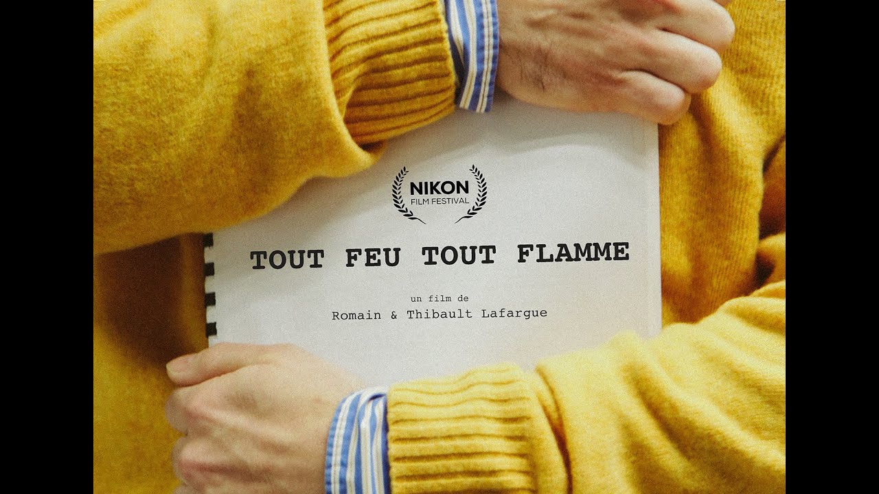 TOUT FEU TOUT FLAMME | Nikon Film Festival [FR/ENG]