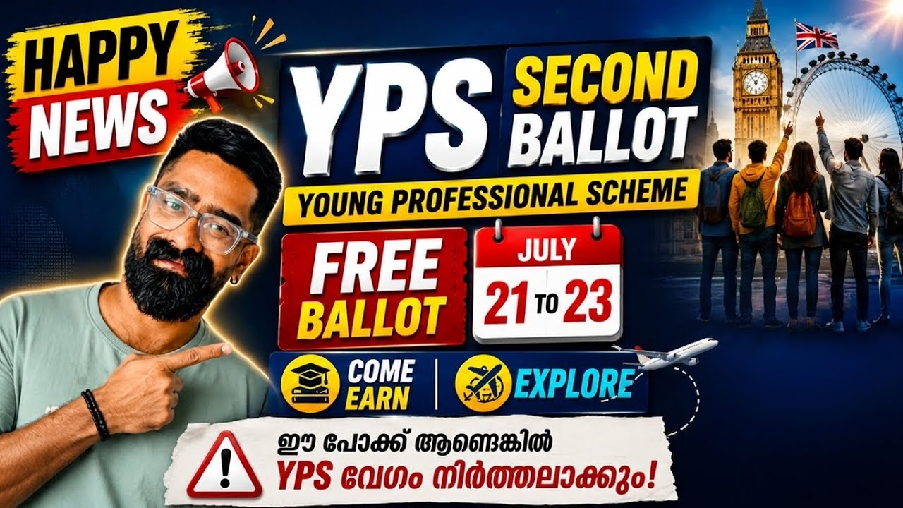Happy News YPS 2nd Ballot! Young Professional Scheme! Come Earn and Explore! YPS 2026 UK Malayalam