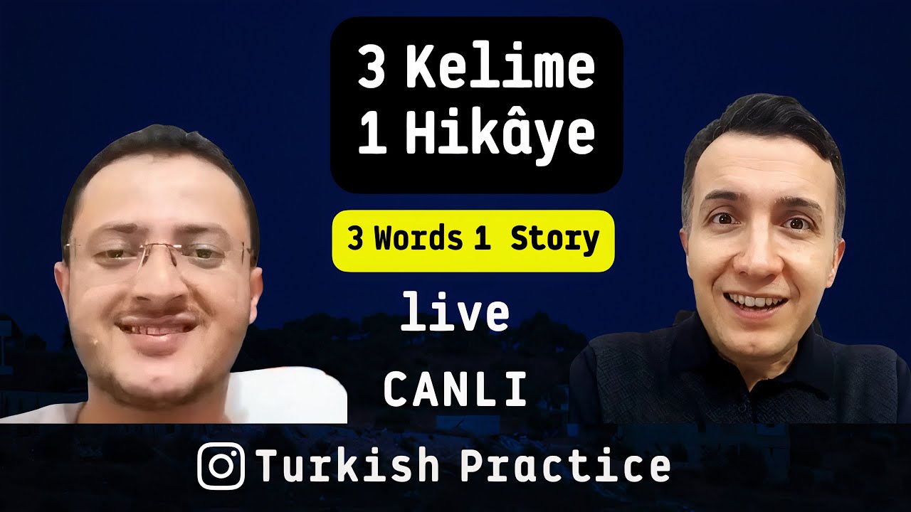Live | Turkish Conversations | 3 Kelime 1 Hikâye