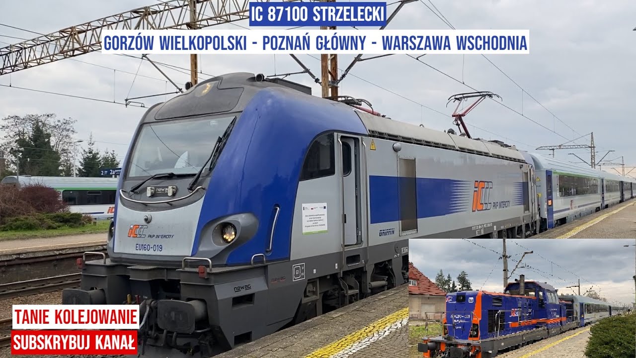 Pociąg IC 87100 STRZELECKI Gorzów Wielkopolski - Poznań Główny- Warszawa Wschodnia Tanie Kolejowanie