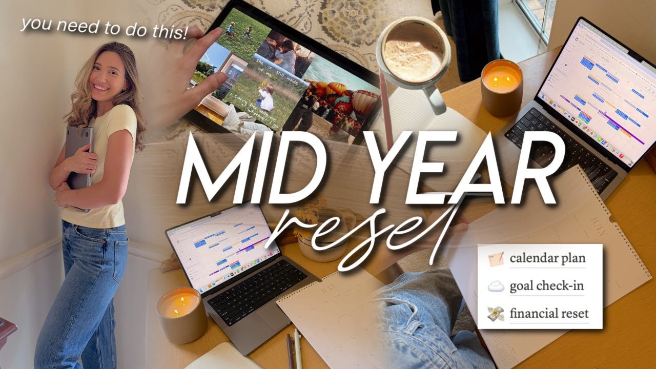MID YEAR RESET | goal check-in, organize finances, calendar plan, vision board *you need to do this*