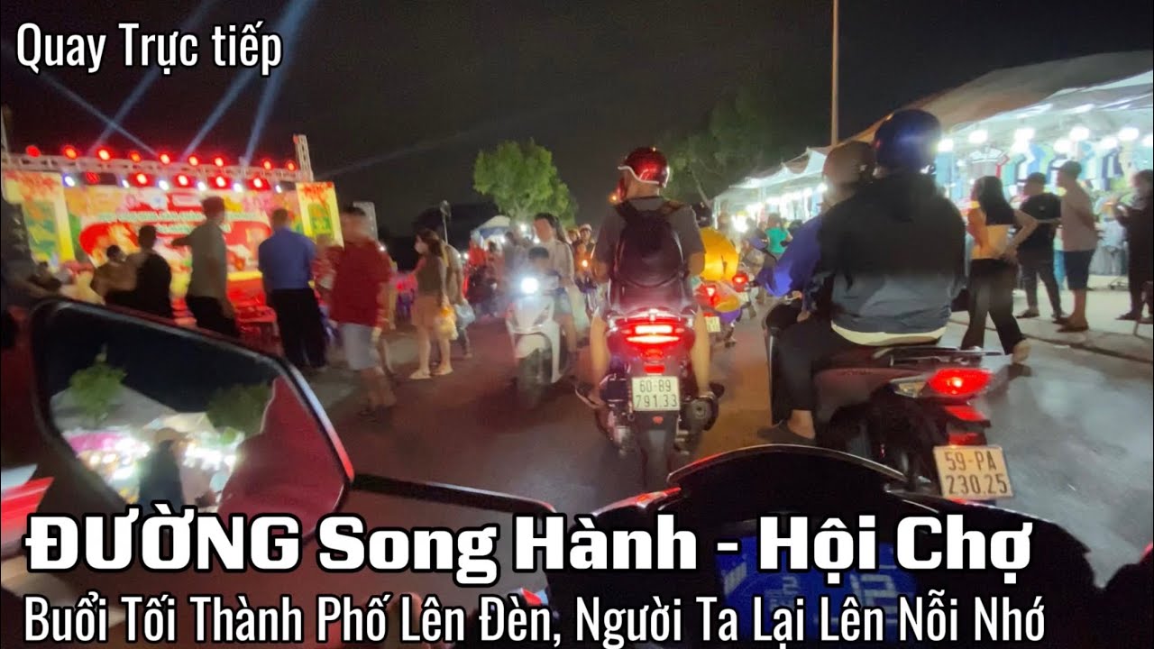 102 Buổi Tối Thành Phố Lên Đèn Người Ta Lại Lên Nỗi nhớ - ĐƯỜNG Song Hành Hội Chợ 