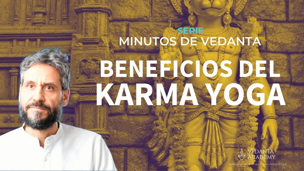 Beneficios del Karma Yoga. #20 Minutos de Vedanta