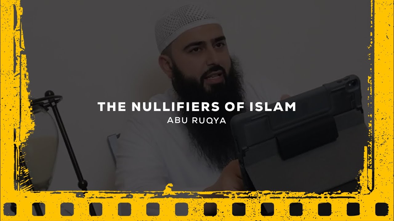 03 | Explanation of The Nullifiers of Islam | Abu Ruqya