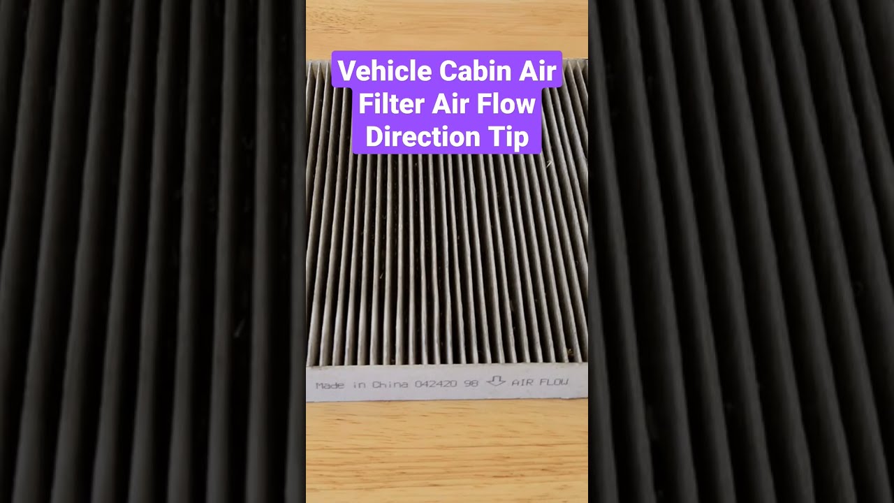 Is Your Cars Cabin Air Filter Installed Correctly?