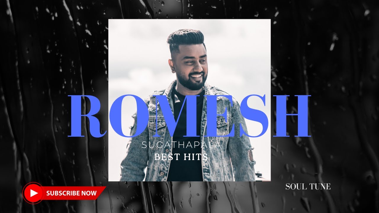 🎵 Romesh Sugathapala Best Song Collection | රොමේෂ් සුගතපාල ගීත එකතුව 🎶