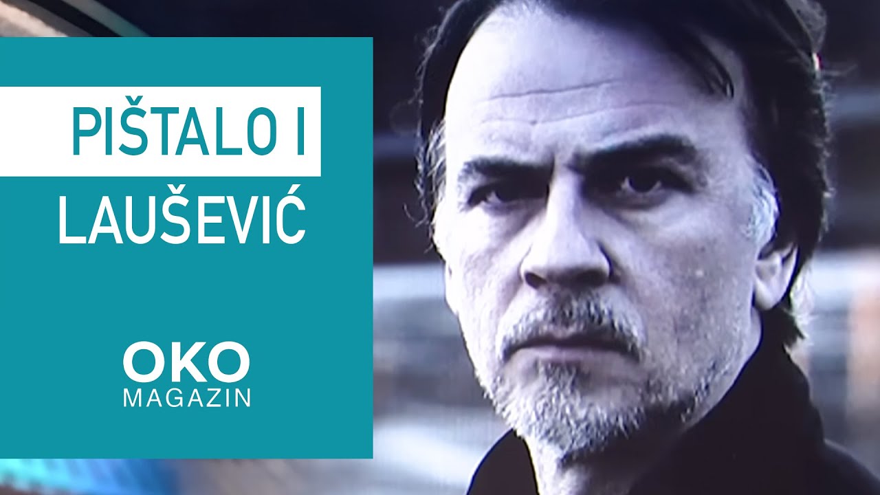 Oko magazin: Pi&scaron;talo i Lau&scaron;ević &ndash; gradovi i himere