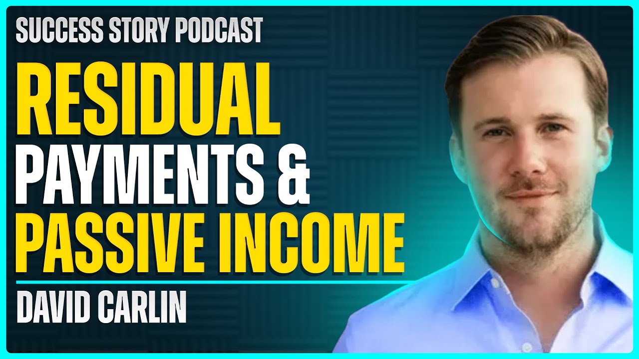 David Carlin - Co-Founder of Residual Payments | Residual Payments & Passive Income