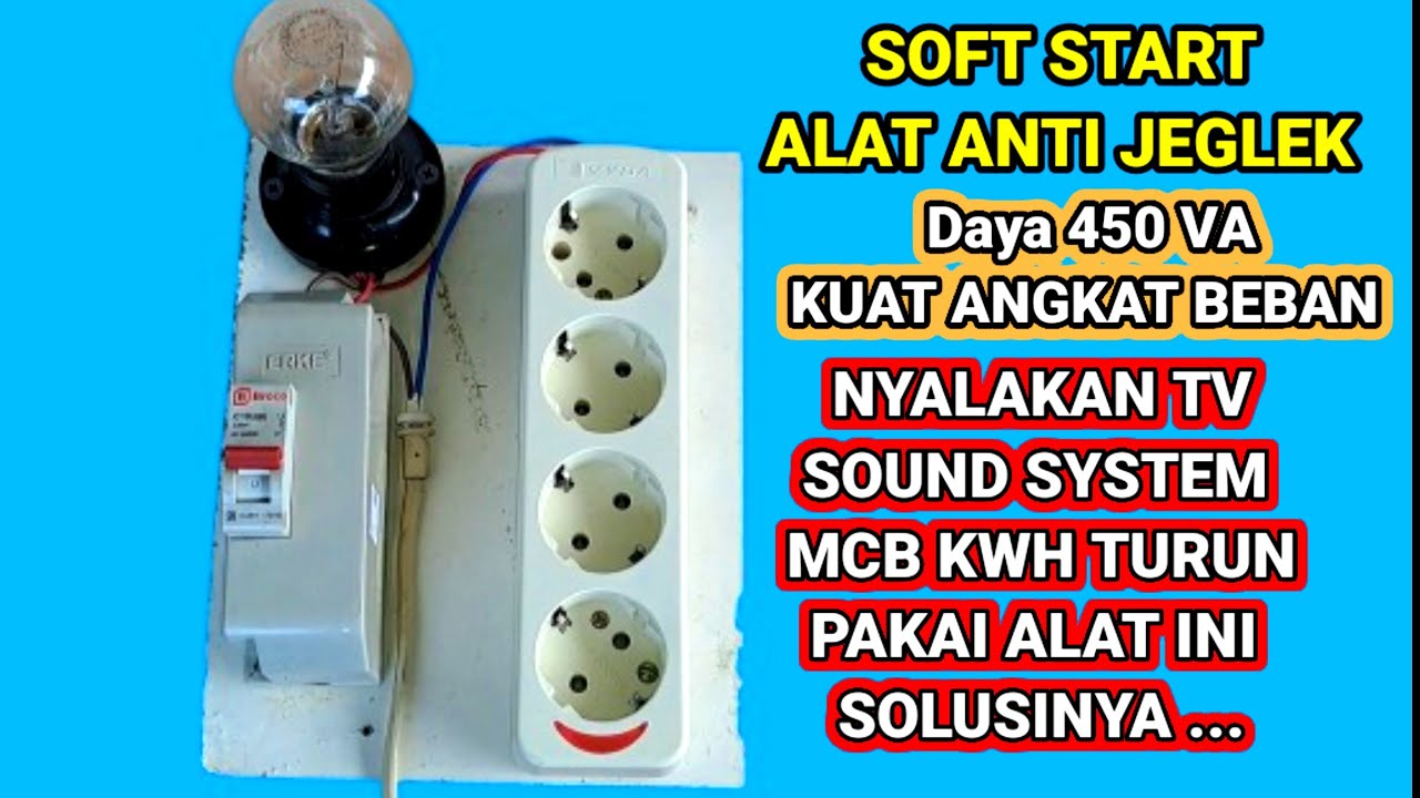 Cara membuat anti jeglek soft start untuk mengatasi mcb sering jeglek