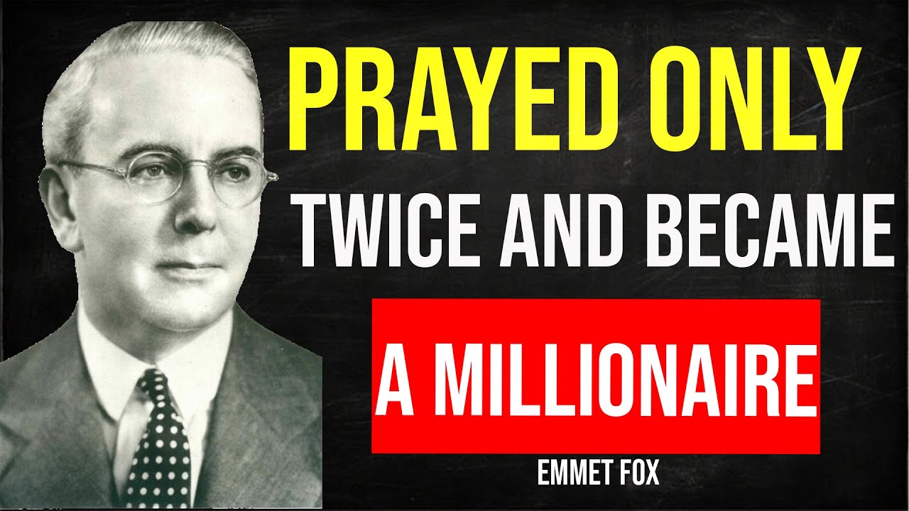 she prayed TWICE and became a MILLIONAIRE - Emmet Fox