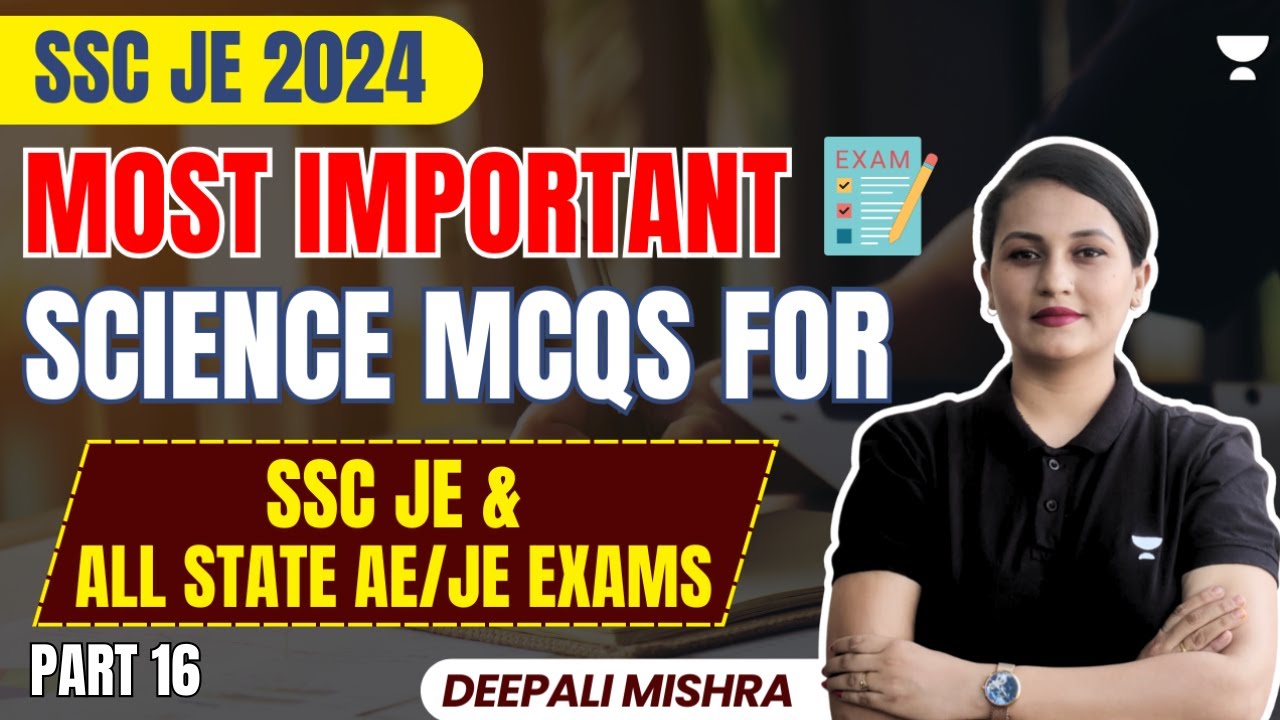 SSC JE 2024 | Most important Science MCQs - 16 | SSC JE & All State AE/JE Exams | Deepali Mishra