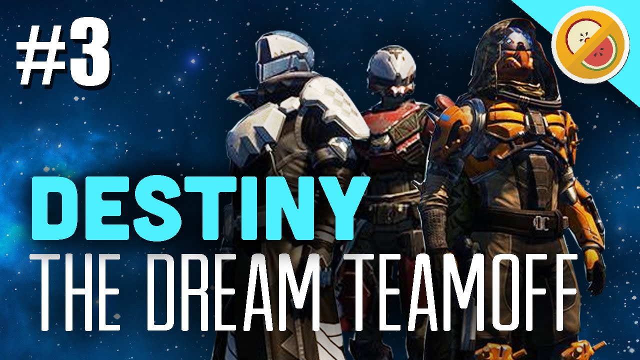 Destiny The Dream Team vs TripleWRECK & Co. #3 - Dream Teamoff (Funny Gaming Moments)