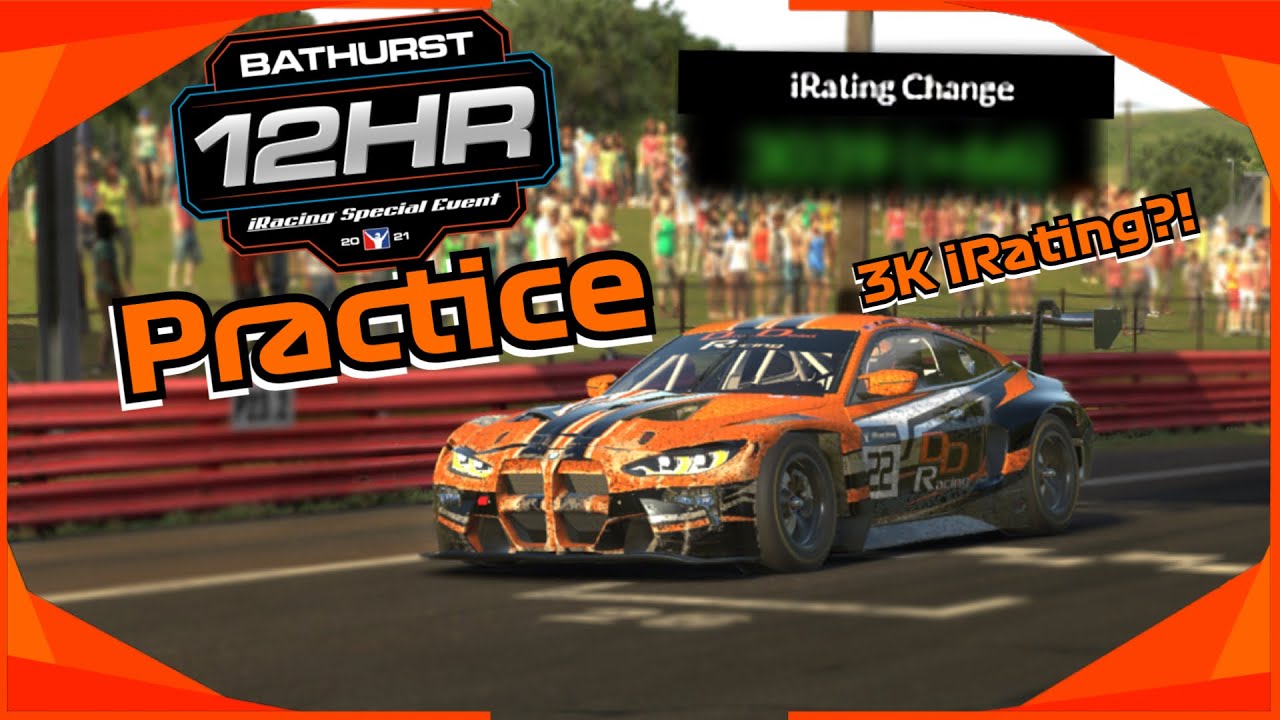 Bathurst 12hr Practice - 3K iRating!?