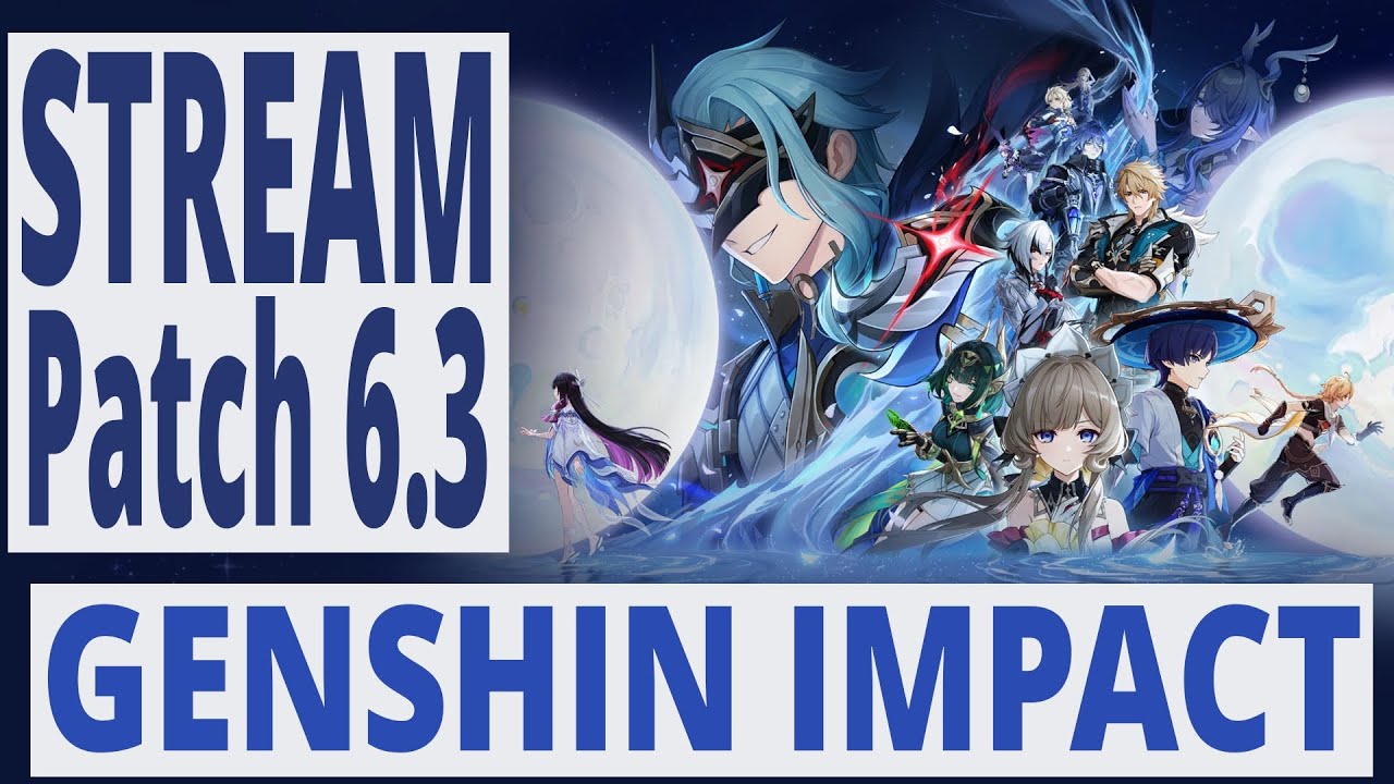 Genshin Impact - 6.3
