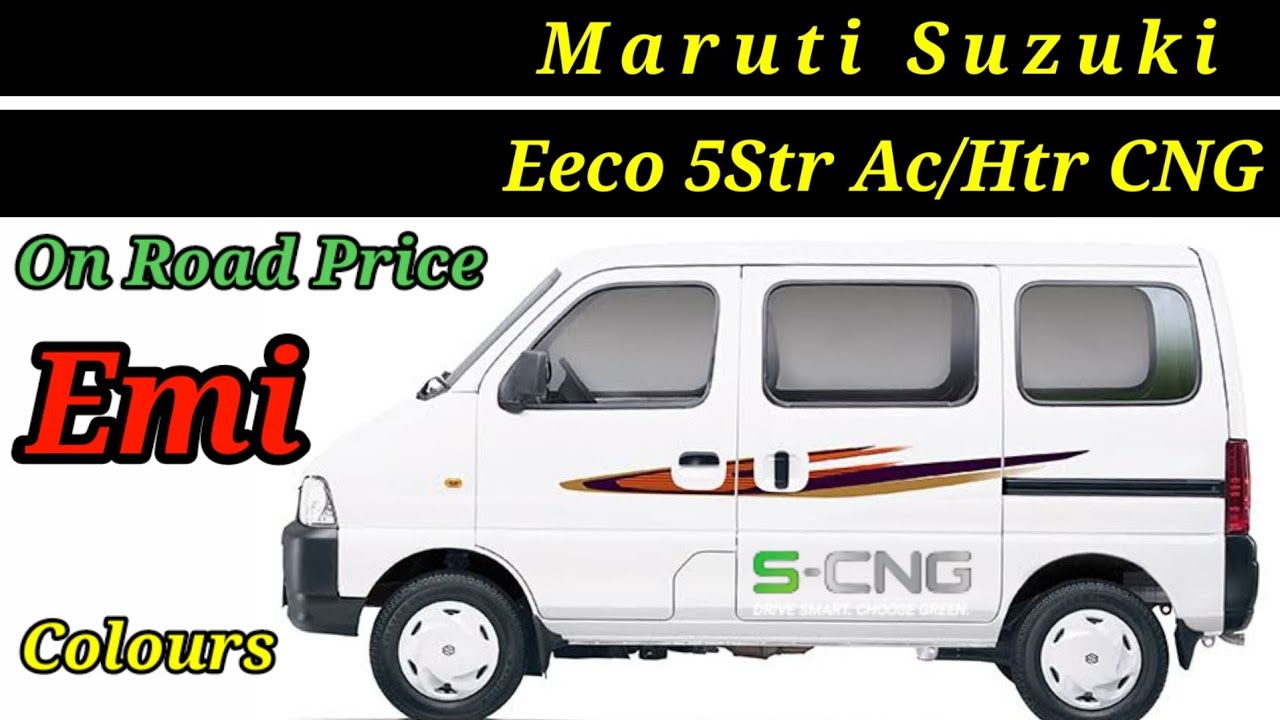 Eeco | 5str Ac/Htr CNG | Bs6 | Emi | Loan |  Low Minimum Down Payment | Colour [2021]
