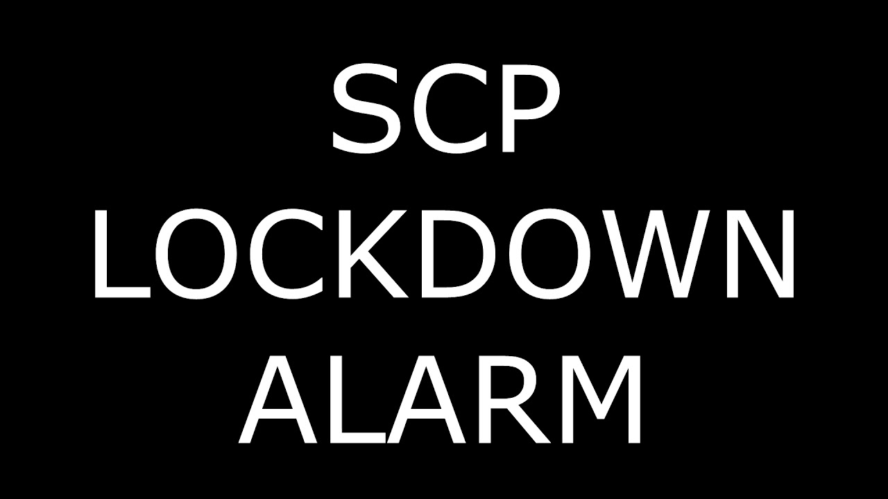SCP LOCKDOWN ALARM