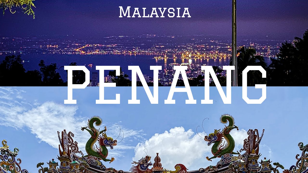 PENANG | Cinematic Travel Video