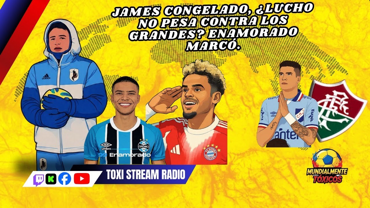 JAMES CONGELADO, ¿LUCHO NO PESA CONTRA LOS GRANDES? ENAMORADO MARCÓ| Mundialmente Tóxicos