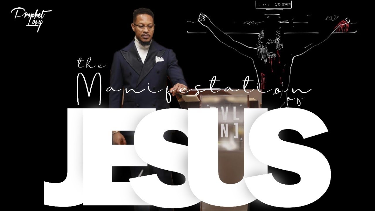 THE MANIFESTATION OF JESUS | PROPHET LOVY L. ELIAS
