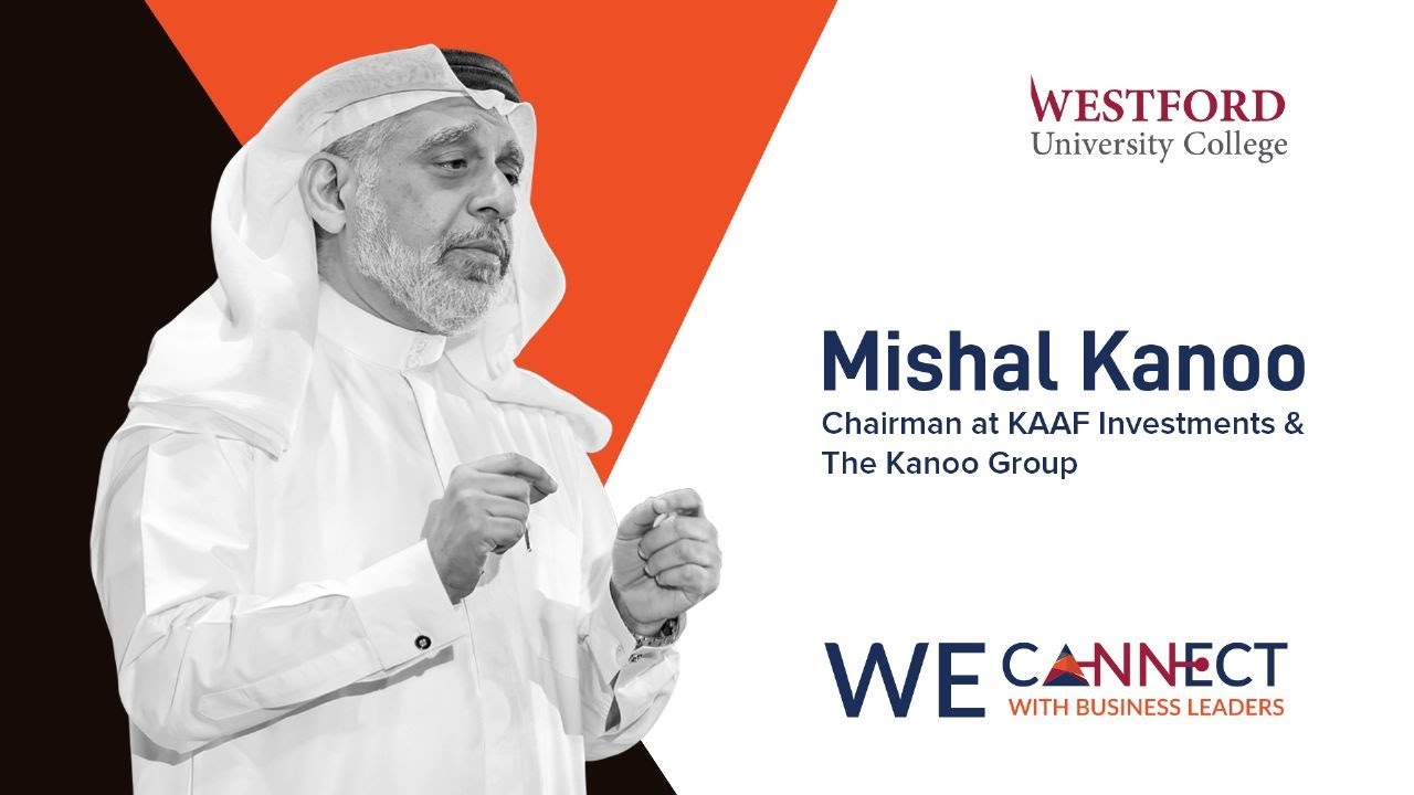 WeConnect with Mr. Mishal Kanoo - Chairman of The Kanoo Group