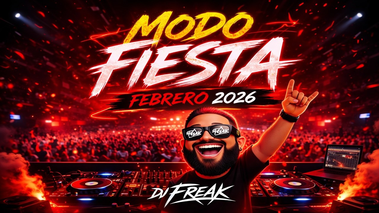 Mix Modo Fiesta | Febrero 2026 🔥 Reggaetón + Cumbia Arg + Dembow + Afro House + Latin Hits| DJ FREAK