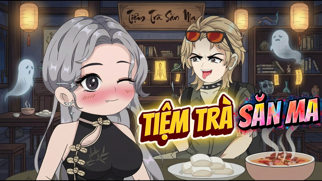 Full Có Kết | Tiệm Trà Săn Ma | ChipChip Review