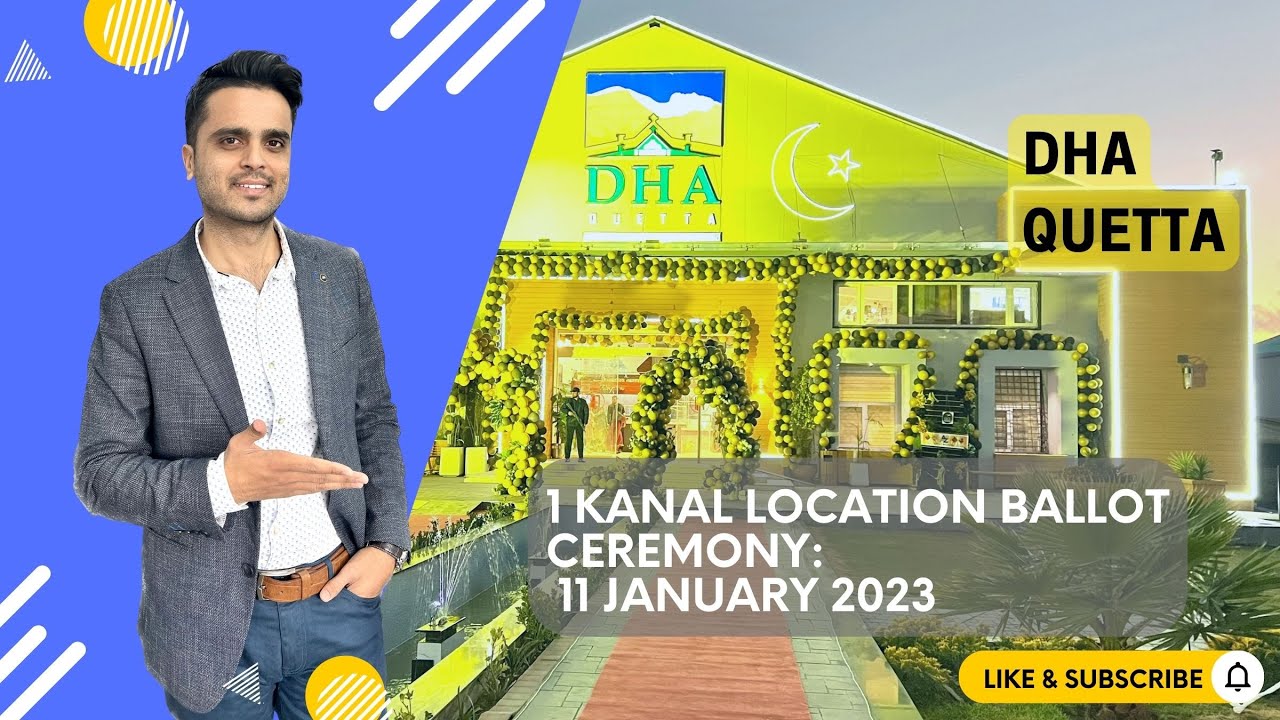 DHA Quetta 1 Kanal Location Ballot Ceremony: | 11 January 2023