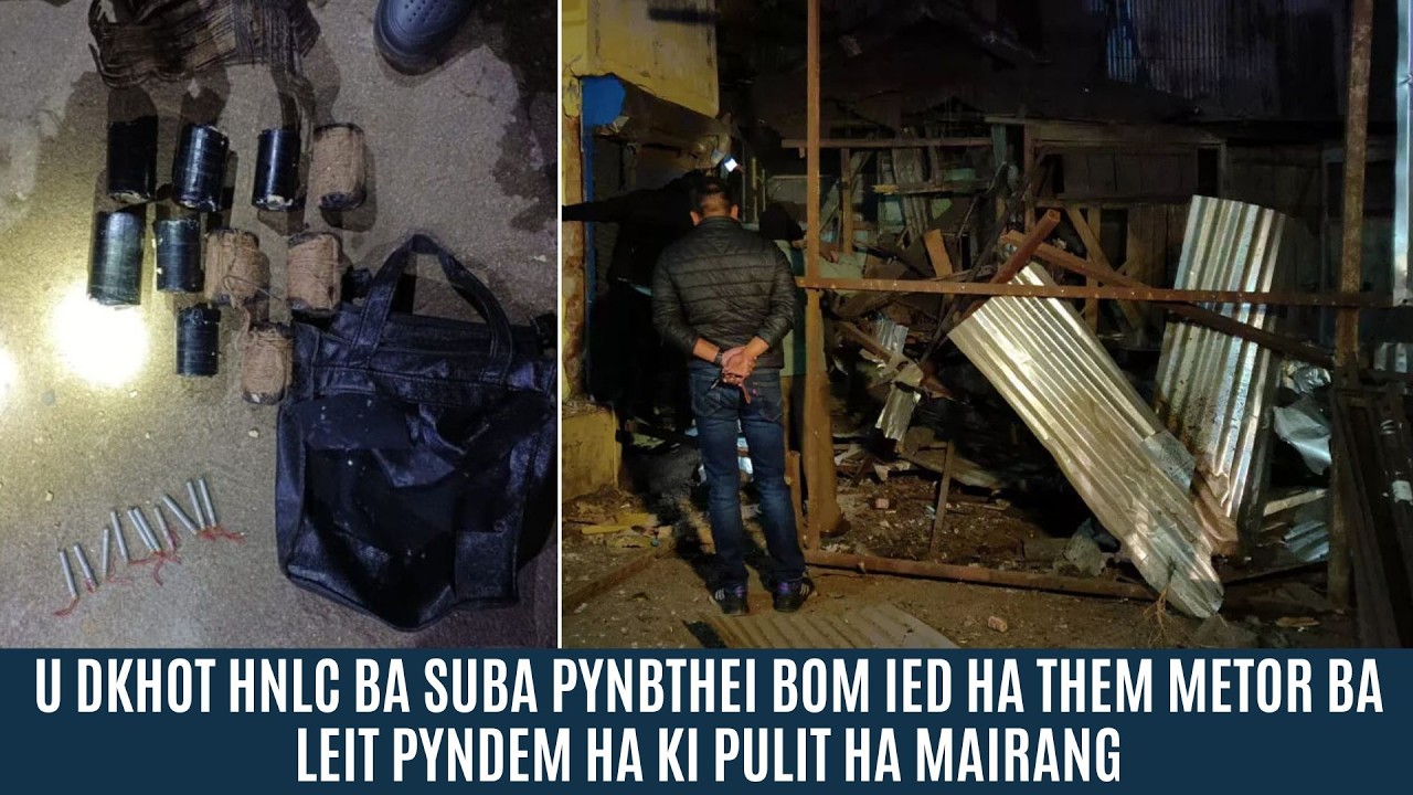 U DKHOT HNLC BA SUBA PYNBTHEI BOM IED HA THEM METOR BA LEIT PYNDEM HA KI PULIT HA MAIRANG
