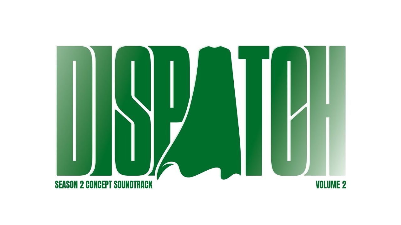 DISPATCH SEASON 2 CONCEPT SOUNDTRACK VOL 2