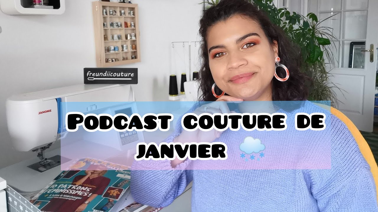 podcast couture n°36 janvier 2022 😉