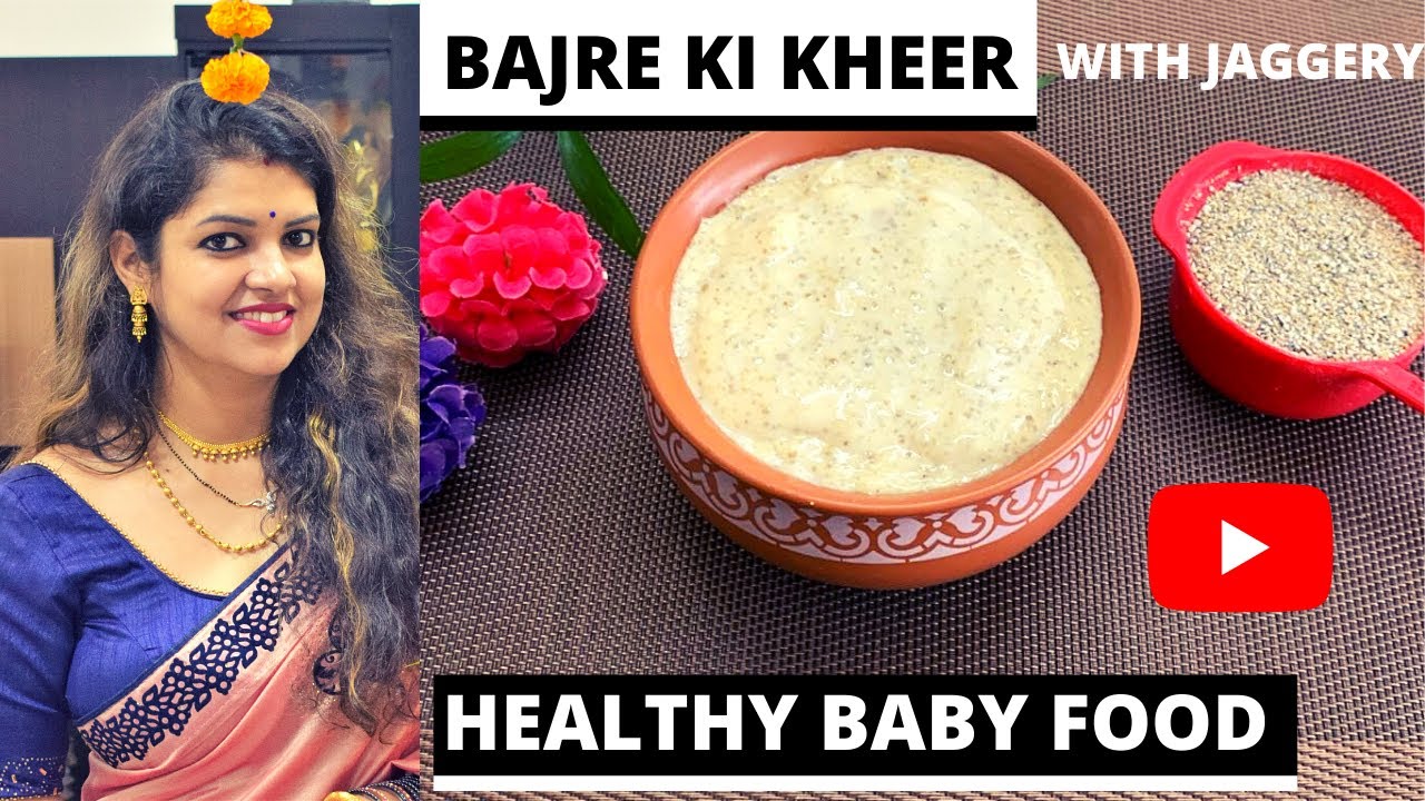 Healthy Baby food 6-12 months I Bajre Ki Kheer with Jaggery I Complementary feeding kid weaning food