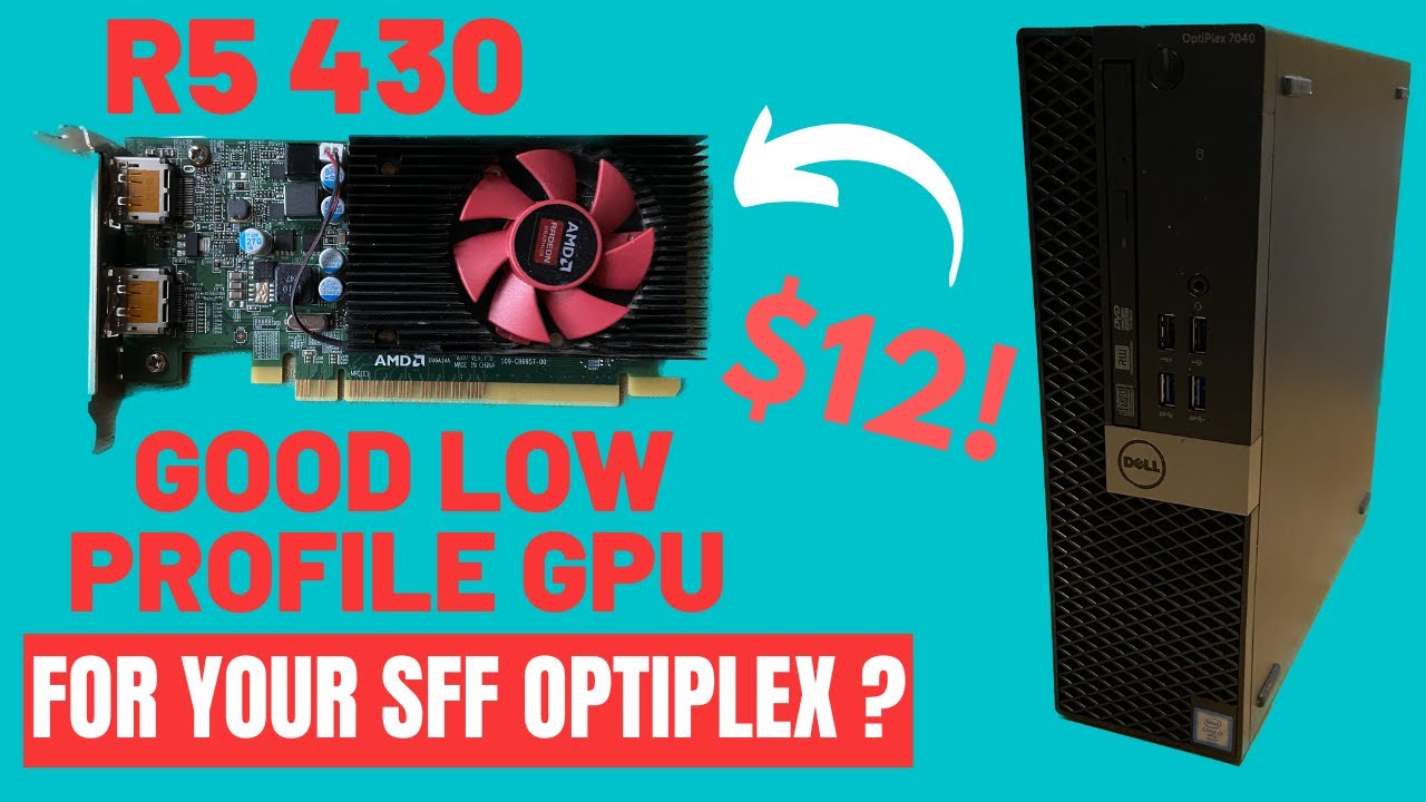 Super Budget Low Profile GPU (R5 430)