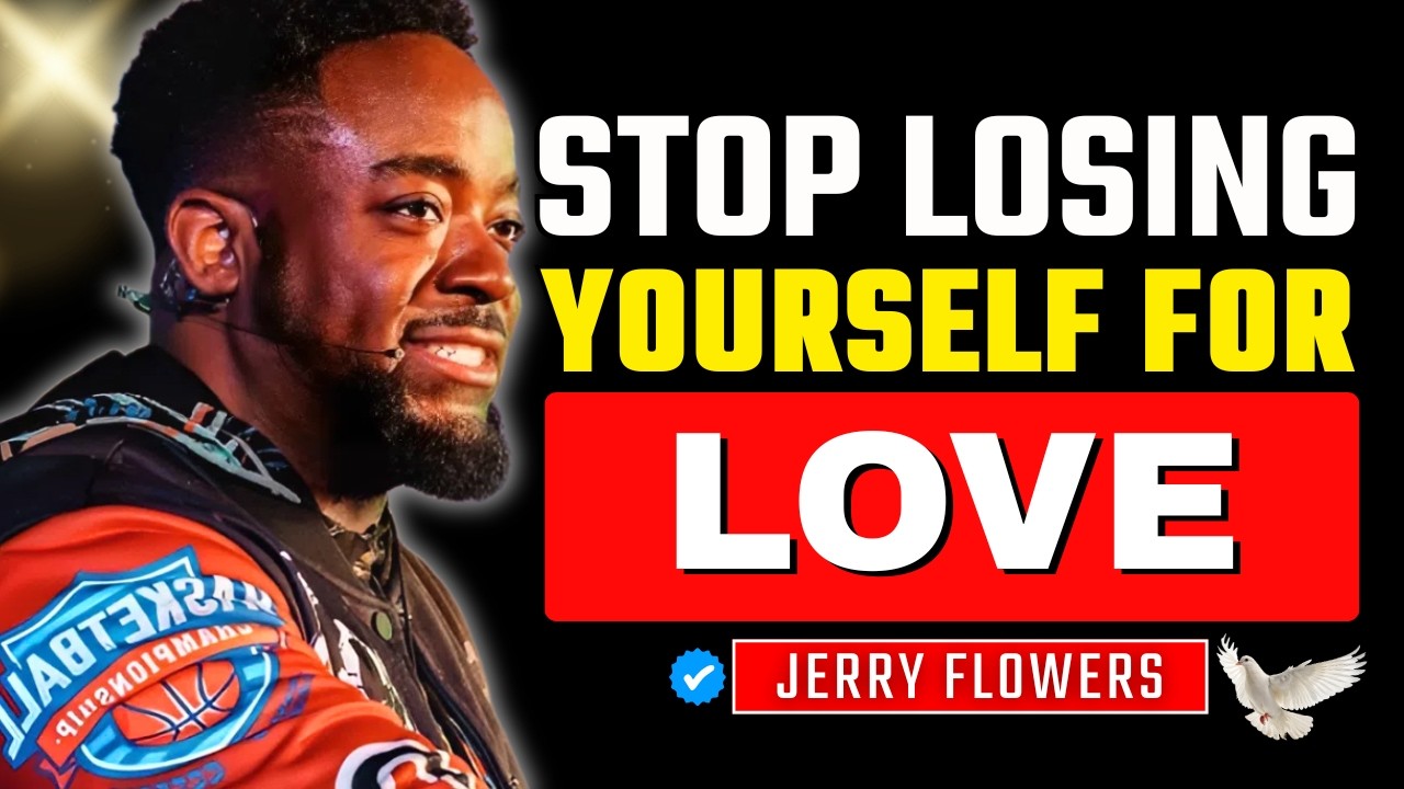 Don’t Lose Yourself Trying To Keep Someone | Jerry Flowers