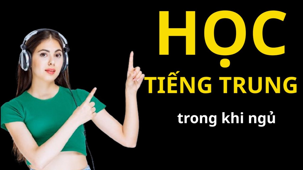 Học Tiếng Trung Trong Khi Ngủ 4