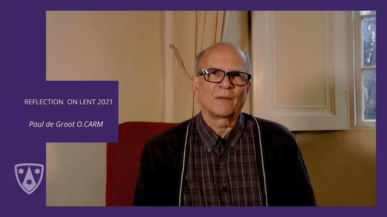 Journey Through Lent - Week One - Br. Paul de Groot, O.Carm.