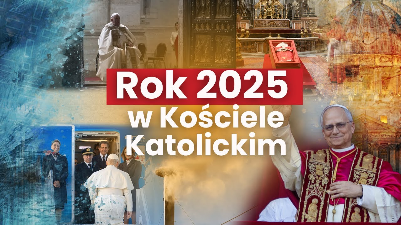 Podsumowanie roku 2025 w Kościele Katolickim: najważniejsze momenty z Jubileuszu Nadziei