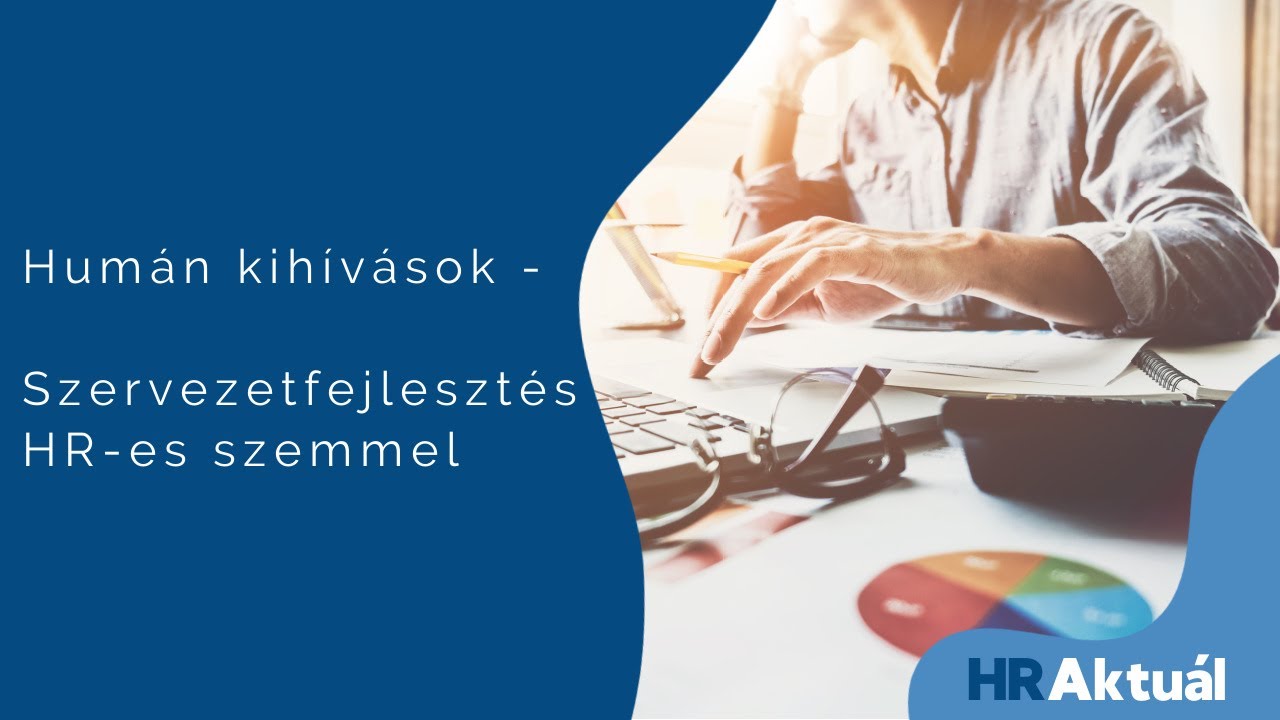 HR Aktuál - Szervezetfejlesztés HR- es szemmel | Ecsédi István