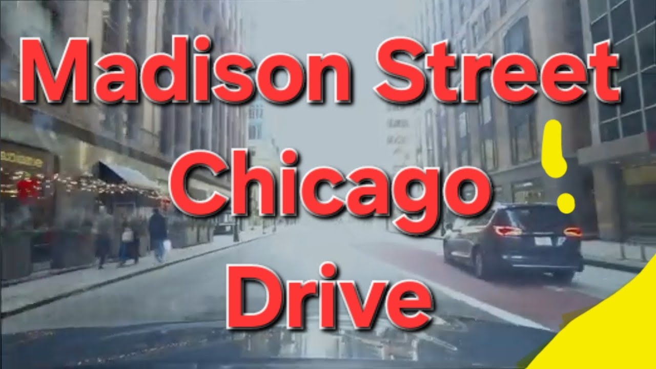 Driving Chicago's Iconic Madison Street: Hidden Gems and Urban Vibes