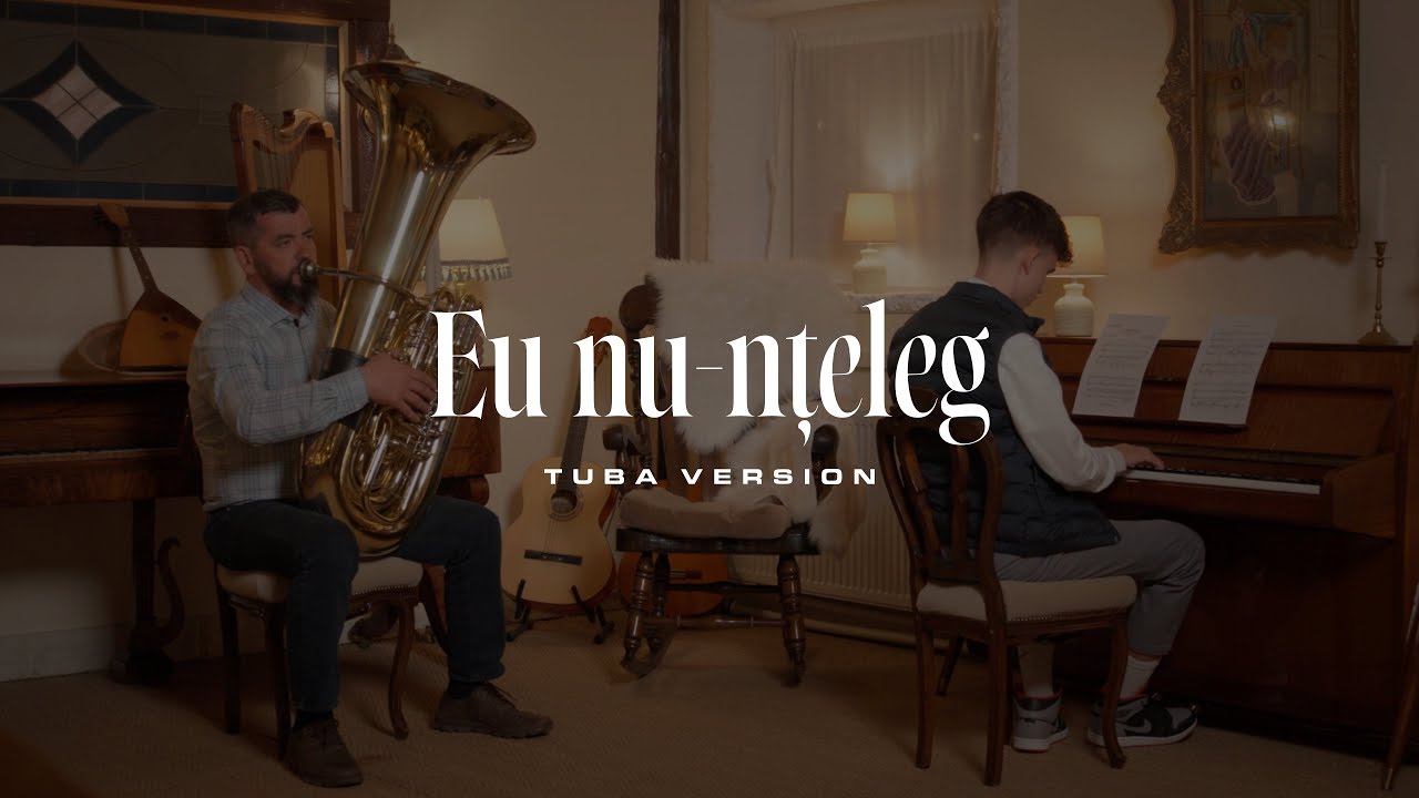 Eu nu-nțeleg [Imn] - Tuba & Piano Version