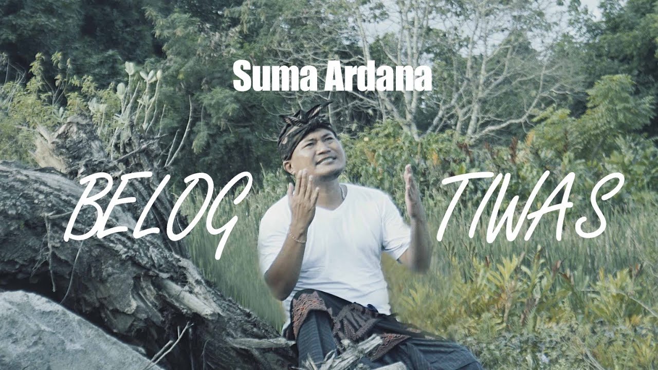 BELOG TIWAS - Suma Ardana { Official Video Music }