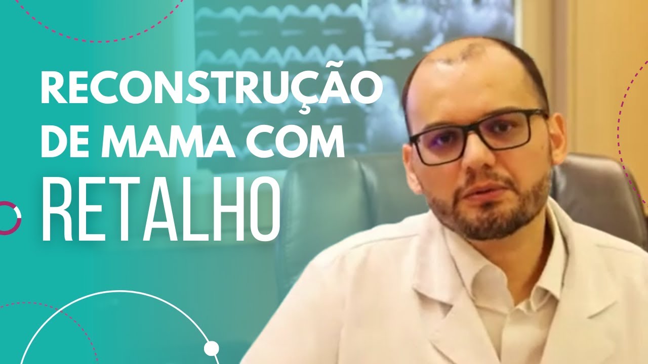 O que é reconstrução de mama com retalho?