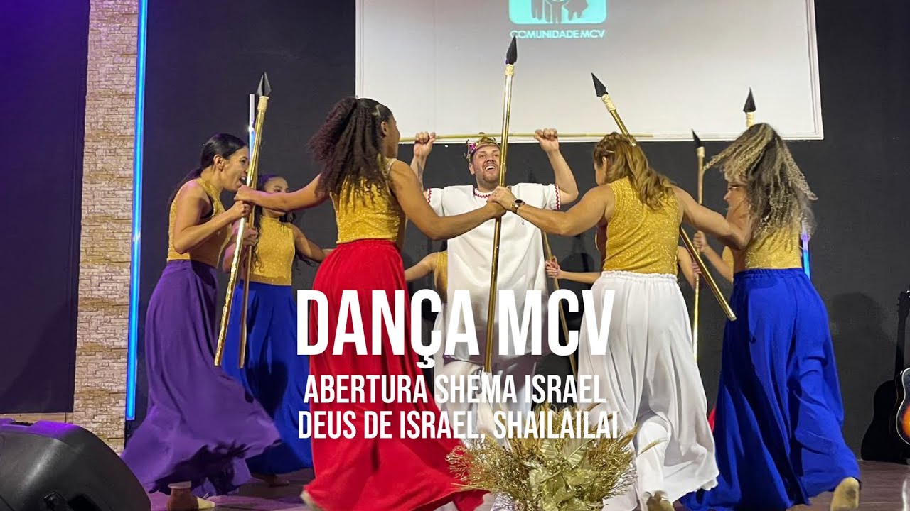 Dança MCV - Abertura Shema Israel, Deus de Israel, Shailailai - Diante do Trono
