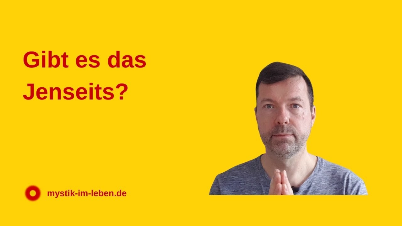 Gibt es das Jenseits? Gibt es die geistige Welt?