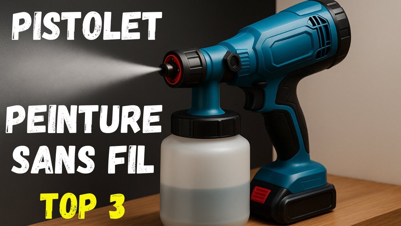 TOP 3 : MEILLEUR PISTOLET A PEINTURE SANS FIL